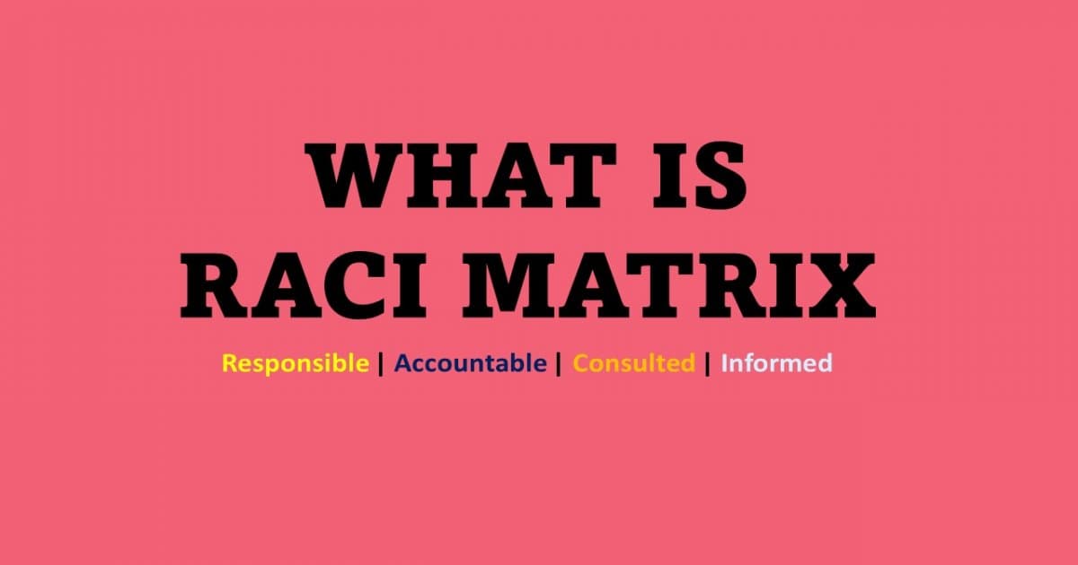 What is RACI Matrix